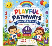 Playful Pathways: Numbers & Counting: A Preschool Activity & Coloring Book with Coloring, Counting & Number Tracing Activities for Kids Ages 3-5 | Learn Numbers 1-20 | 41 Fun Learning Activities