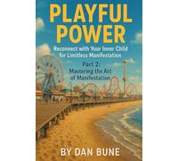 Playful Power: Mastering the Art of Manifestation