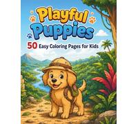 Playful Puppies: 50 Easy Coloring Pages for Kids