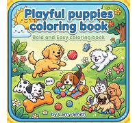 Playful Puppies coloring book: Bold and Easy coloring book