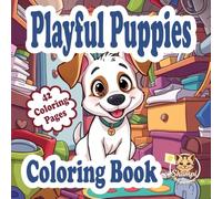 Playful Puppies: Coloring Book for Adults and Teens.