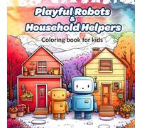 Playful Robots and Household Helpers Coloring Book for Kids