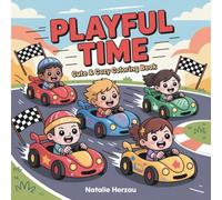 Playful Time: Cute & Cozy Coloring Book - Adorable Kids Activities, Joyful Adventures & Happy Moments for Children, Toddlers, Boys and Girls