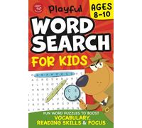 Playful Word Search for Kids Ages 8-10: Fun Word Puzzles to Boost Vocabulary, Reading Skills and Focus