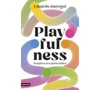 Playfulness: Despierta tu espíritu lúdico