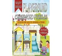 Playground Crossword Puzzles: Crossword with Easy to Read Print about Playground and Other Related Items | 6x9 inches, 120 pages | 50+ Puzzles... Gifts for Vacations, Holidays and Free Times