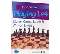 Playing 1.E4: Caro-Kann, 1...E5 & Minor Lines