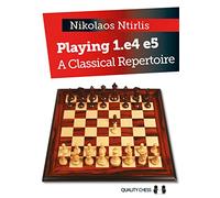 Playing 1.e4 e5: A Classical Repertoire