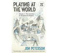 Jon Peterson Playing at the World, 2E, Volume 1 (Tascabile)