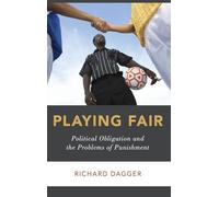 Playing Fair: Political Obligation and the Problems of Punishment