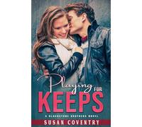 Playing for Keeps: A Blackstone Brothers Novel: 3