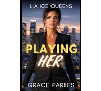 Playing Her: A Lesbian/Sapphic Ice Queen Romance