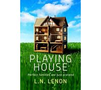 PLAYING HOUSE: Perfect families are just pretend