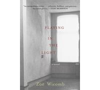 Playing in the Light: A Novel
