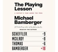 Playing Lesson: A Duffer's Year Among the Pros