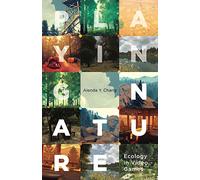 Playing Nature: Ecology in Video Games