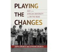 Darius Brubeck Catherine Brubeck Playing the Changes (Tascabile)