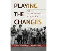 Playing the Changes: Jazz at an African University and on the Road