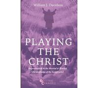 Playing the Christ: Improvisation in the Martial and Marital Christodrama of the Script(ures)