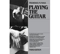 Playing the Guitar: A Self-Instruction Guide to Technique and Theory