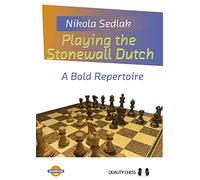 Playing the Stonewall Dutch: A Bold Repertoire