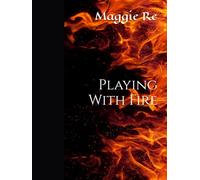 Playing With Fire