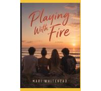 Playing With Fire