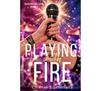 Playing with Fire: A steamy, new adult rockstar romance