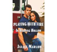 Playing With Fire In Harding Hollow: A Small-Town Steamy Romance: 2