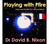 Playing with Phire: Pictures and Poems (French Edition)