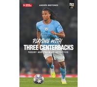 Playing With Three Centerbacks: Theory and training activities