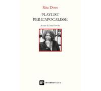 Playlist per l'apocalisse. Ediz. italiana e inglese [Paperback] Dove, Rita and I