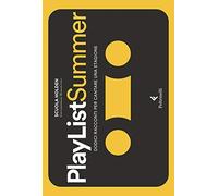 PlayList Summer. Dodici racconti per cantare una stagione