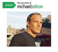 Michael Bolton - Playlist: The Very Best of Michael Bolton