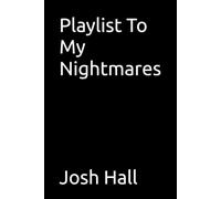 Playlist To My Nightmares