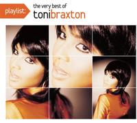 Braxton, Toni - Playlist: Very Best Of