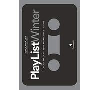 PlayList Winter. Dodici racconti per cantare una stagione