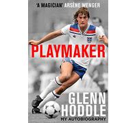 Playmaker: My Life and the Love of Football