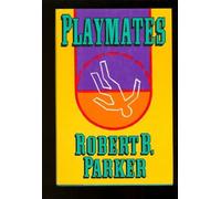 Playmates by Robert B. Parker (1989-05-01)