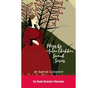 Plays by Anton Chekhov, Second Series: (Annotated)