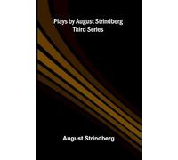 Plays by August Strindberg, Third Series