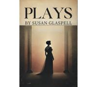 Plays by Susan Glaspell