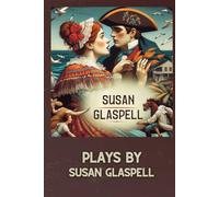 Plays by Susan Glaspell