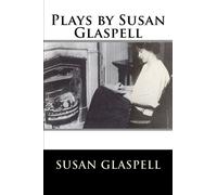 Plays by Susan Glaspell