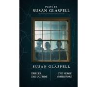 Plays by Susan Glaspell