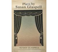 Plays by Susan Glaspell