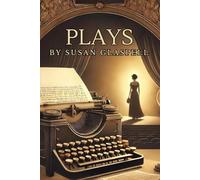 Plays by Susan Glaspell