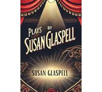Plays by Susan Glaspell