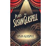 Plays by Susan Glaspell