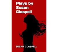 Plays by Susan Glaspell